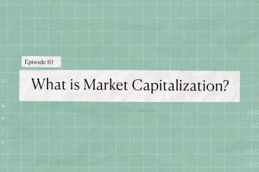 Episode 10 - What is market capitalization and why does it matter - Bamboo Stock Market Course