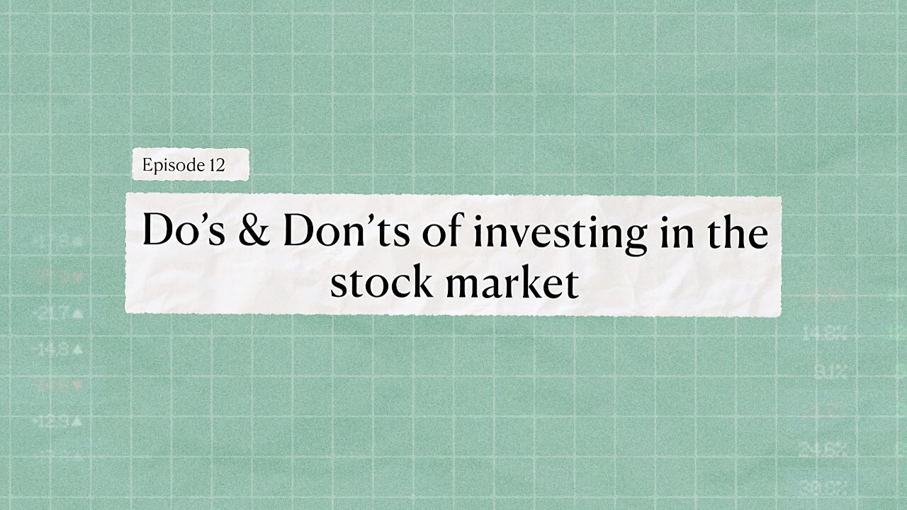 Episode 12 - Do’s & Don’ts of investing in the stock market - Bamboo Stock Market Course - Invest Bamboo