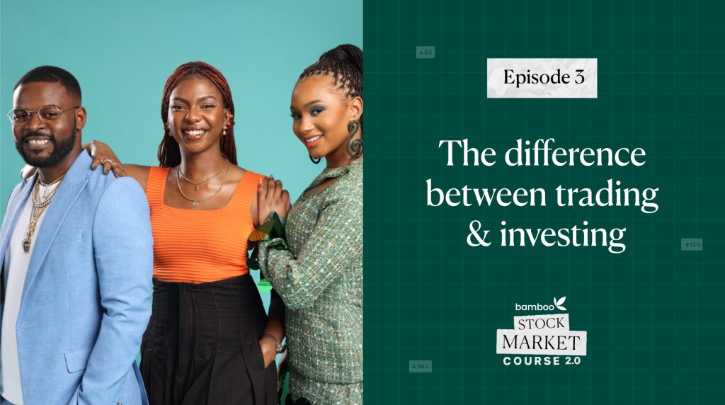 Episode 3 - The difference between Trading and Investing and Different Types of Investments - Bamboo Stock Market Course - Learn How To Make Money From The Stock Market - Inv