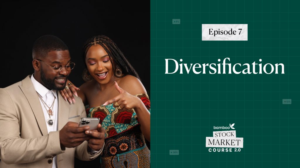 Episode 7 - Diversification - Bamboo Stock Market Course - Learn How To Make Money From The Stock Market - Invest Bamboo