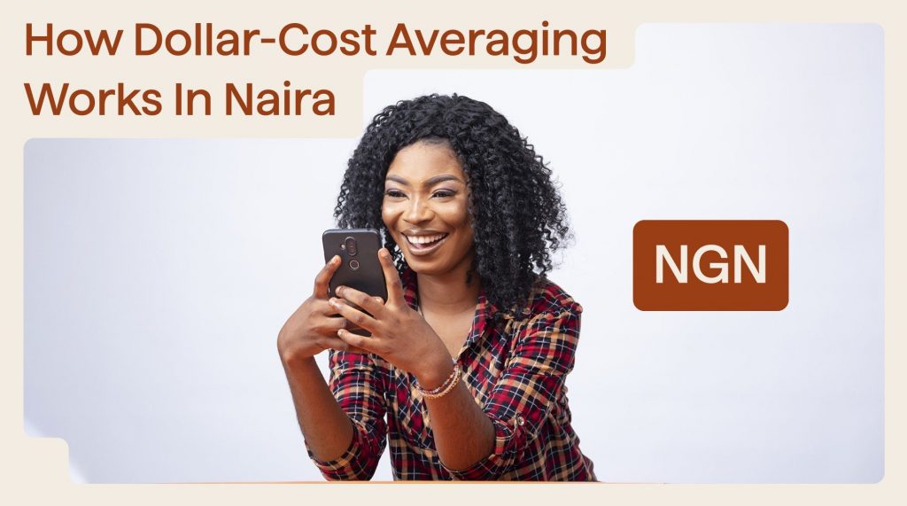 How Dollar-Cost Averaging Works In Naira