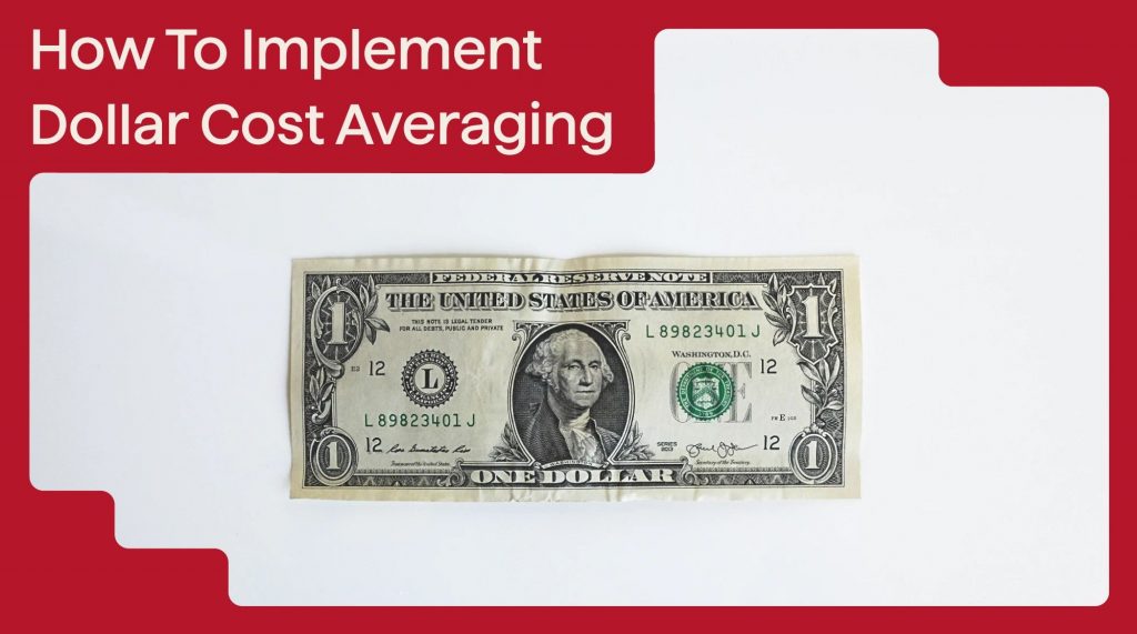 How To Implement Dollar Cost Averaging: Step-by-Step Guide