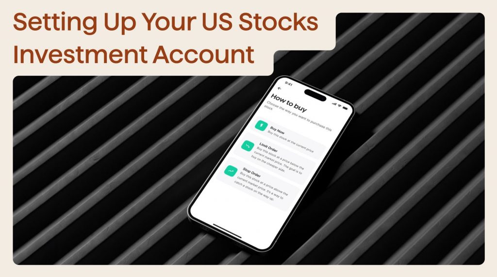 Setting Up Your US Stocks Investment Account