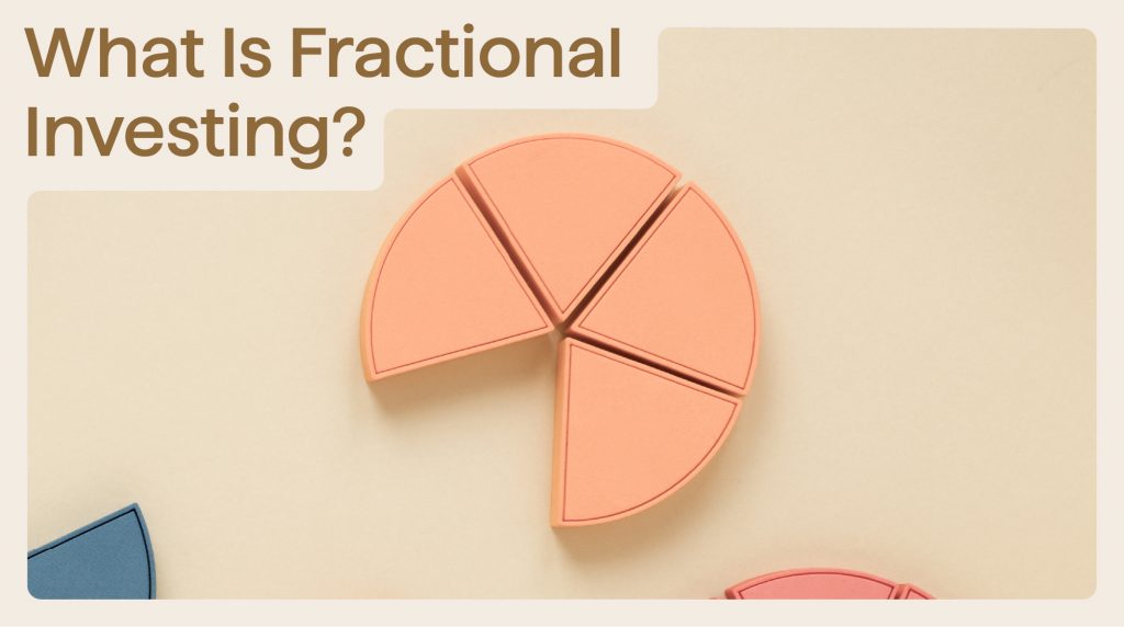 What Is Fractional Investing?